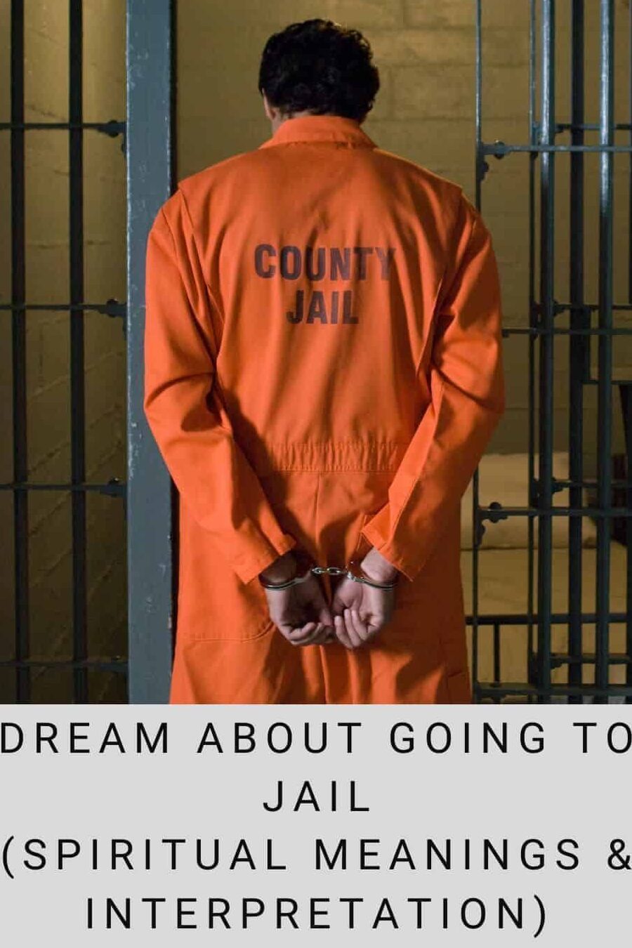 Unlocking the Enigmatic Spiritual Meaning of Jail in Dreams